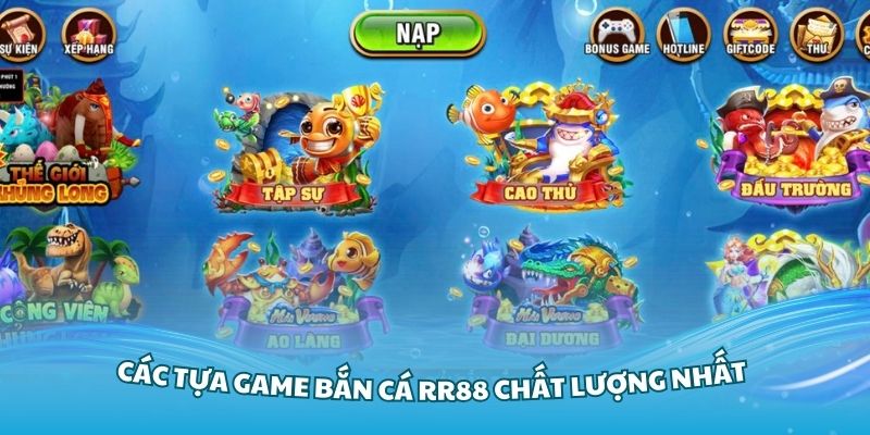 Khám phá các tựa game bắn cá RR88 chất lượng nhất